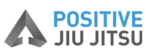Positive Jiu Jitsu